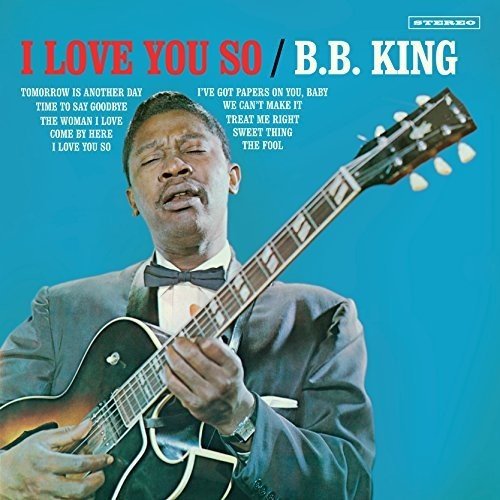 B.B. King - I Love You So [Import] (New Vinyl LP) - Ncstcrbnt