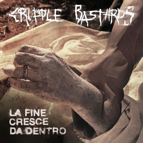 Cripple Bastards - La Fine Cresce Da Dentro (New CD) - Ncstcrbnt