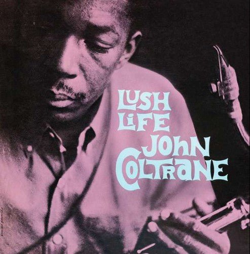 John Coltrane - Lush Life [Import] (New Vinyl LP) - Ncstcrbnt
