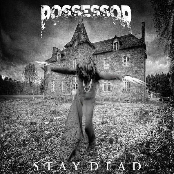 Possessor - Stay Dead (New Vinyl LP) - Ncstcrbnt