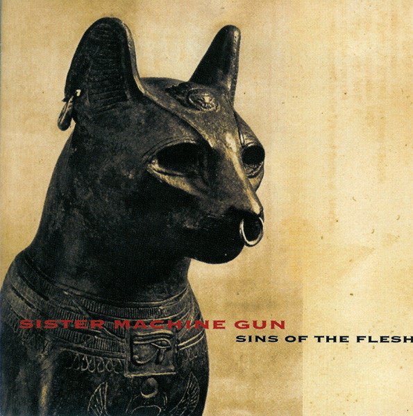 Sister Machine Gun - Sins of the Flesh (Used CD) - Ncstcrbnt