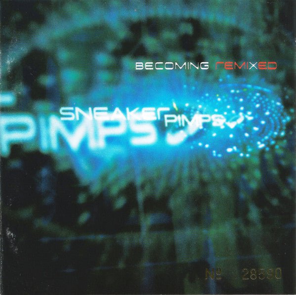 Sneaker Pimps - Becoming Remixed (Used CD) - Ncstcrbnt
