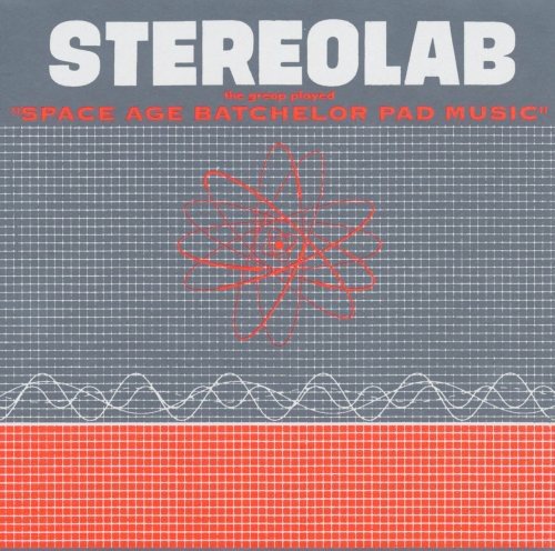 Stereolab - The Groop Played Space Age Batchelor Pad (New Vinyl LP) - Ncstcrbnt