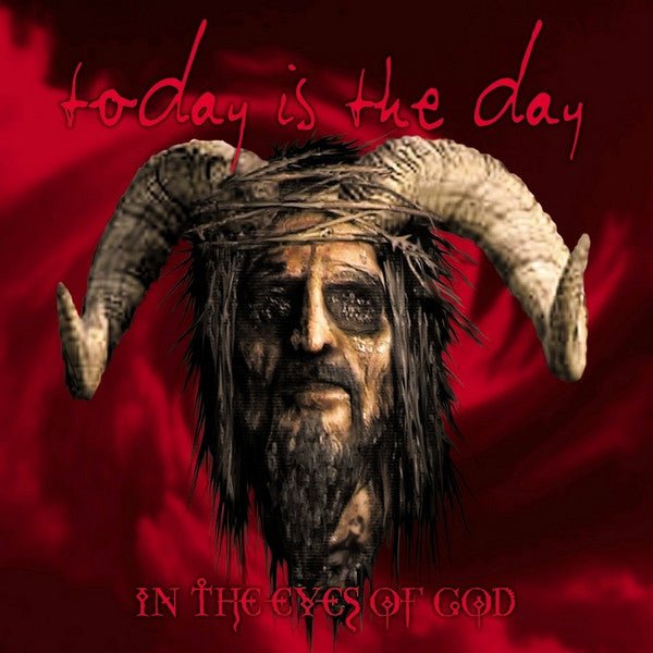 Today Is The Day - In The Eyes Of God (Used CD) - Ncstcrbnt
